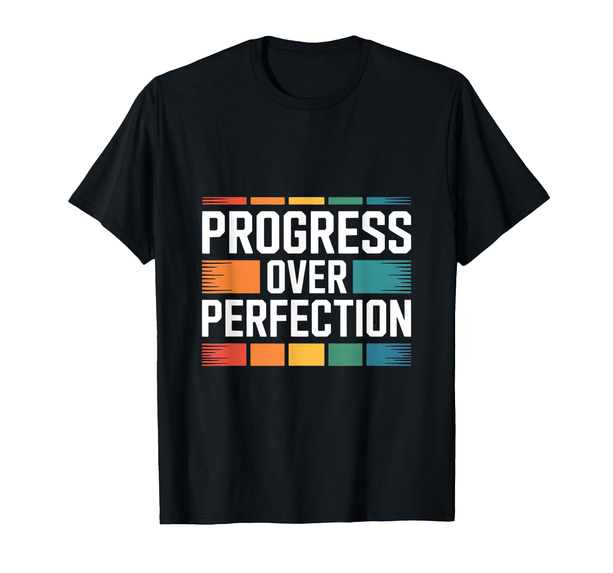 Progress Over Perfection Inspirational T-Shirt - Novelty Apparel for Adults - T-Shirt, Sweatshirt, Hoodie