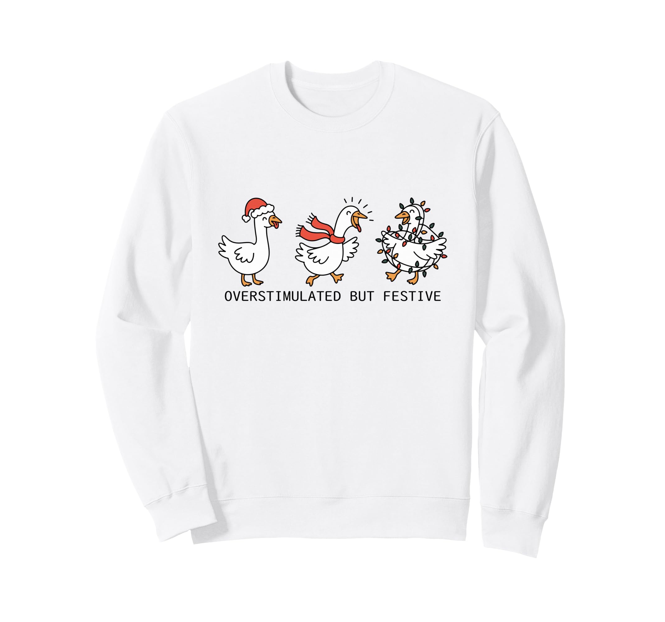 Overstimulated But Festive Sweatshirt - Casual Everyday Wear for Adults - T-Shirt, Sweatshirt, Hoodie