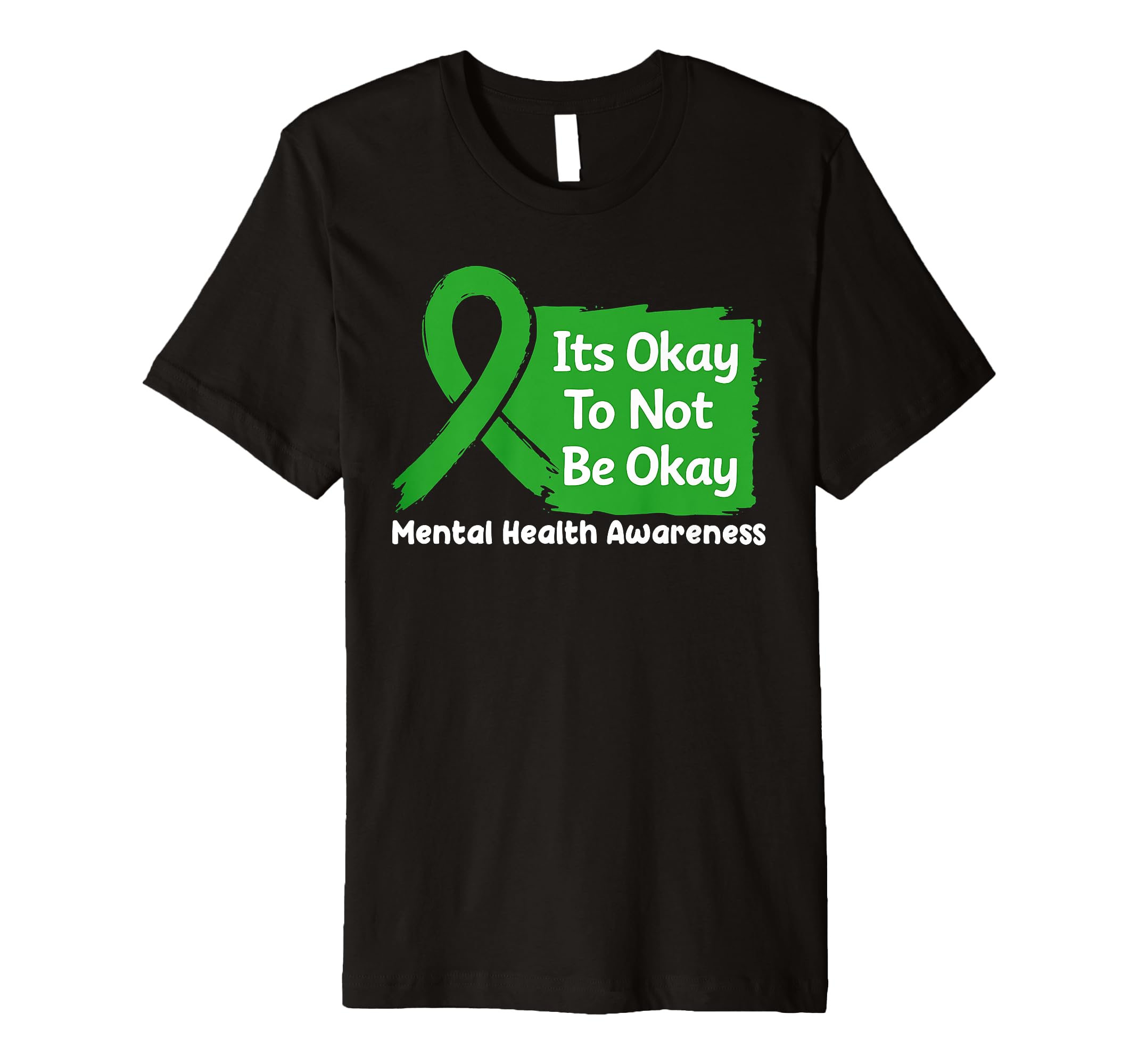 Its Okay Not To Be Okay Mental T-Shirt - Fun Novelty Design Men Women - T-Shirt, Sweatshirt, Hoodie