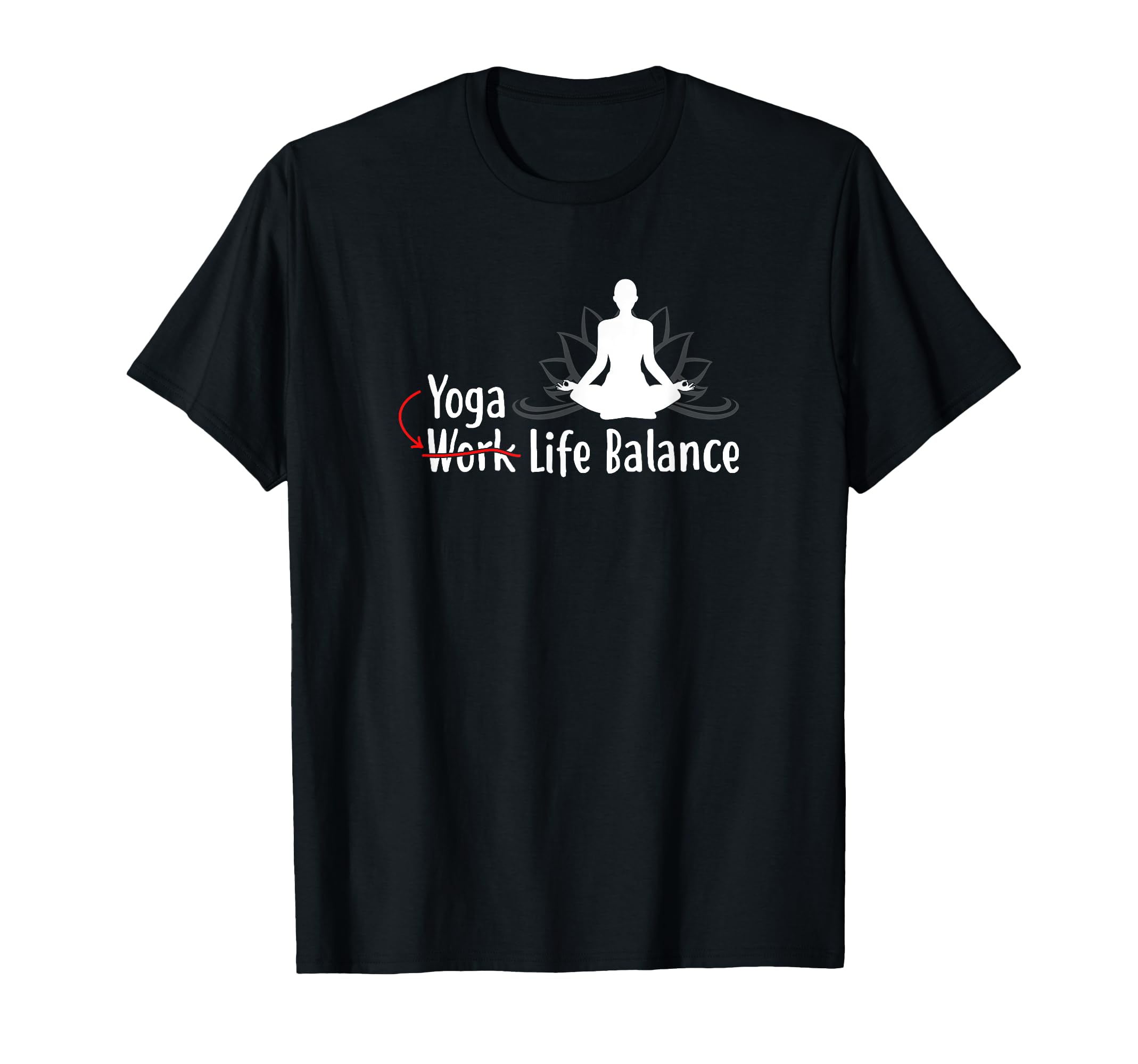 Yoga Life Balance Lotus Flower Funny T-Shirt - Minimalist Print Unisex - T-Shirt, Sweatshirt, Hoodie
