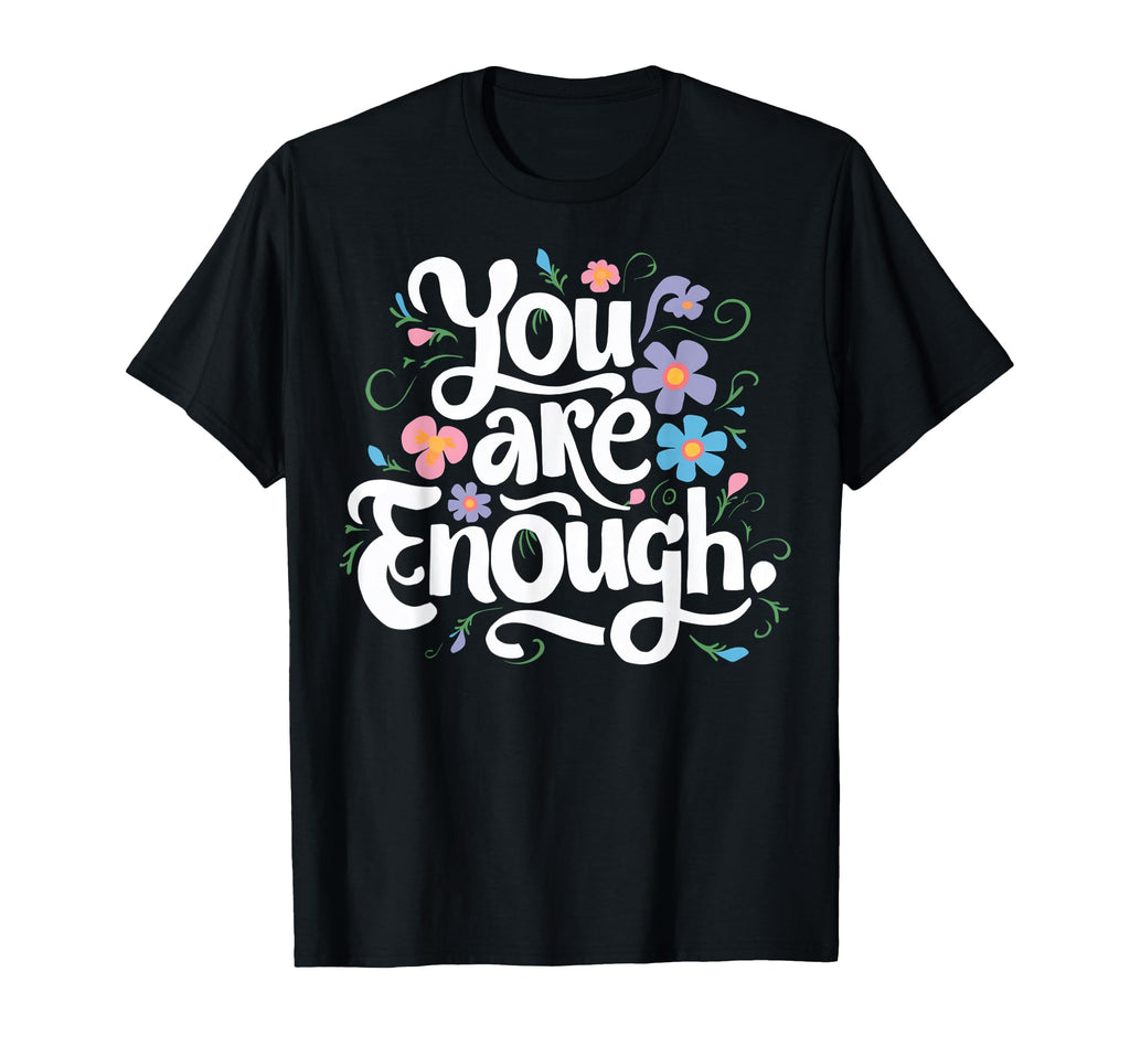 Floral Mothers Day Illustration You Are T-Shirt - Trendy Graphic Unisex - T-Shirt, Sweatshirt, Hoodie