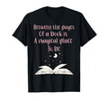 Book Lover Between Pages Book Is T-Shirt - Casual Everyday Wear Unisex - T-Shirt, Sweatshirt, Hoodie