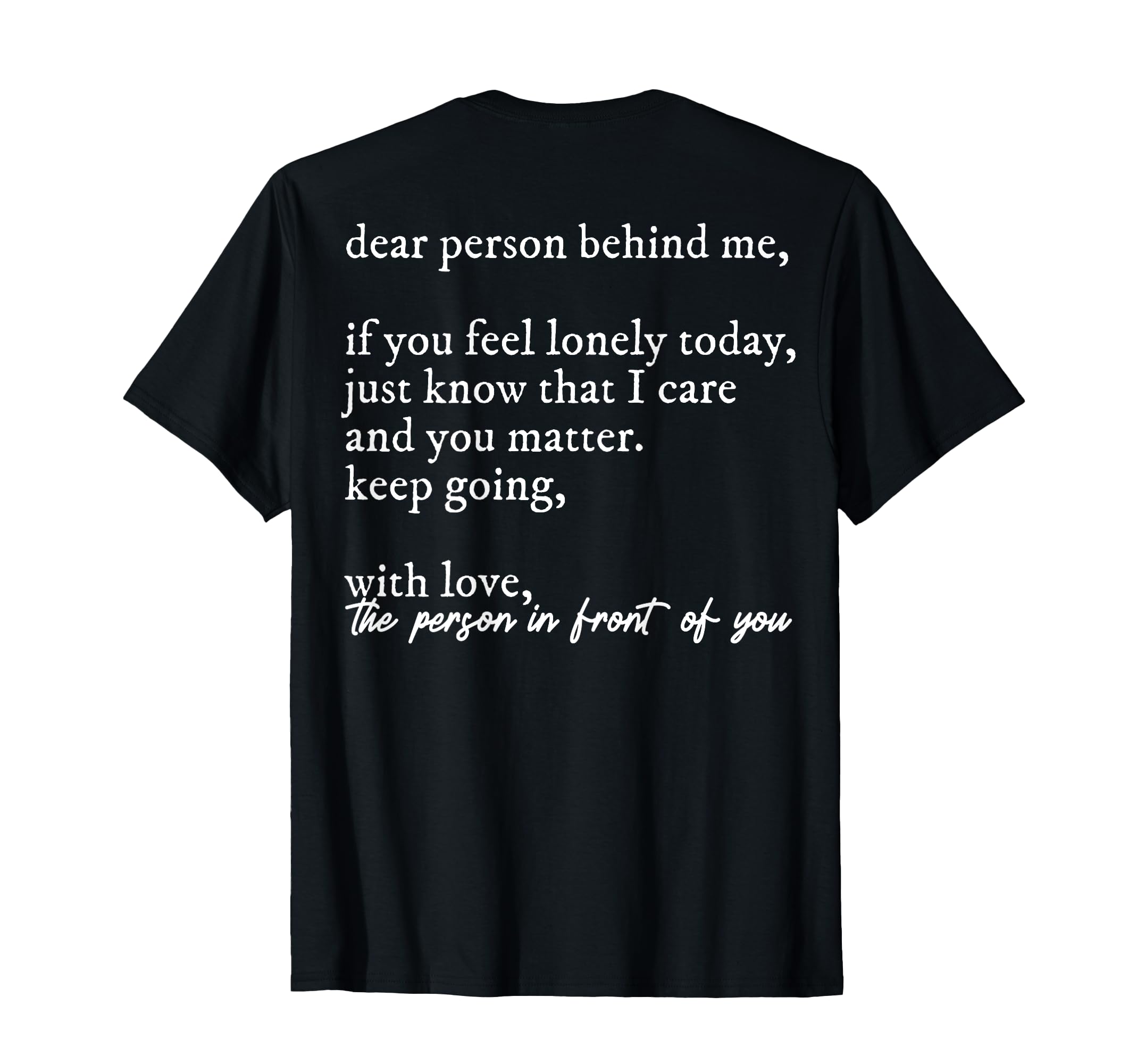 Dear Person Behind Me You Enough World T-Shirt - Graphic Print Men Women - T-Shirt, Sweatshirt, Hoodie