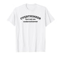 Overthinker But Not Underachiever T-Shirt - Casual Everyday Wear for Adults - T-Shirt, Sweatshirt, Hoodie