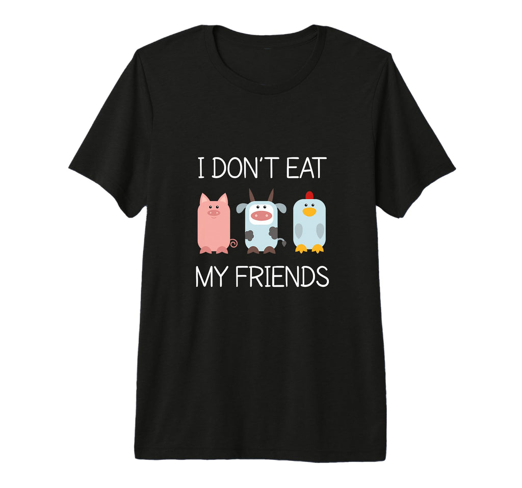 I Dont Eat My Friends Animal Vegan T-Shirt - Unique Graphic Men Women - T-Shirt, Sweatshirt, Hoodie