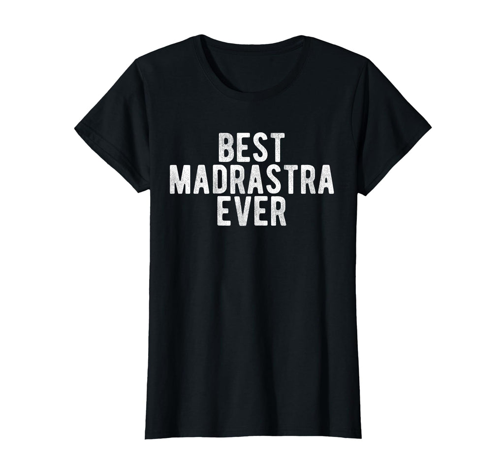 Best Madrastra Ever Mexican Step T-Shirt - Streetwear Style for Adults - T-Shirt, Sweatshirt, Hoodie