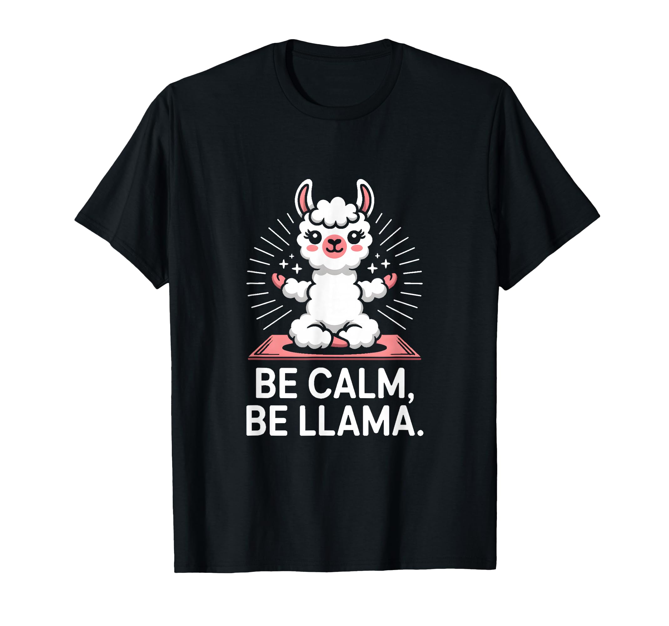 Be Calm Be Llama Meditation Yoga T-Shirt - Custom Art Print Unisex - T-Shirt, Sweatshirt, Hoodie