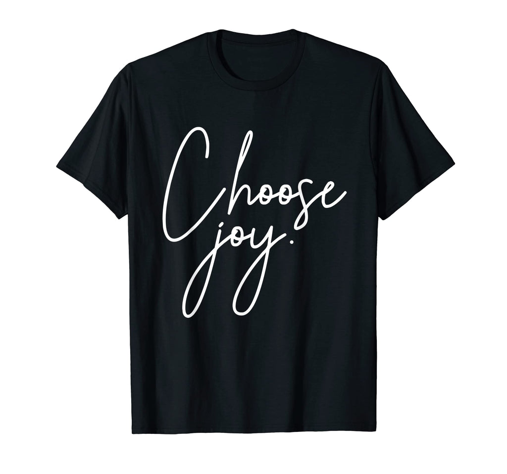 Choose Joy Motivation Inspiration T-Shirt - Streetwear Style for Adults - T-Shirt, Sweatshirt, Hoodie