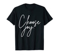 Choose Joy Motivation Inspiration T-Shirt - Streetwear Style for Adults - T-Shirt, Sweatshirt, Hoodie