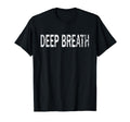 Deep Breath Distressed Mindfulness T-Shirt - Trendy Graphic for Adults - T-Shirt, Sweatshirt, Hoodie