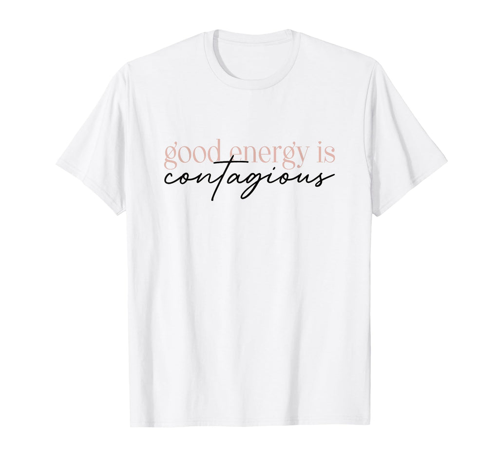 Positive Affirmations Gift Good T-Shirt - Casual Everyday Wear Unisex - T-Shirt, Sweatshirt, Hoodie