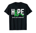 Hope Mental Health Awareness Mental T-Shirt - Aesthetic Graphic Men Women - T-Shirt, Sweatshirt, Hoodie