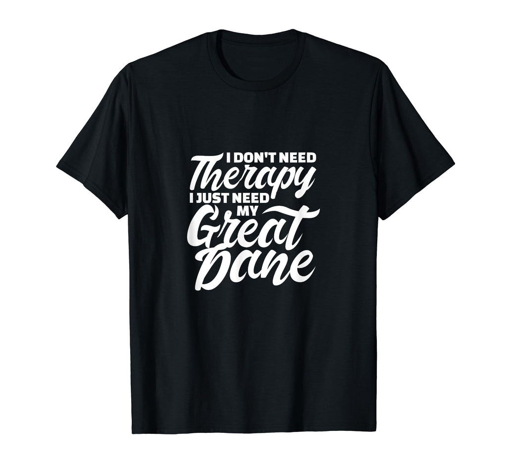 I Dont Need Therapy I Just Need My Great T-Shirt - Minimalist Print Unisex - T-Shirt, Sweatshirt, Hoodie