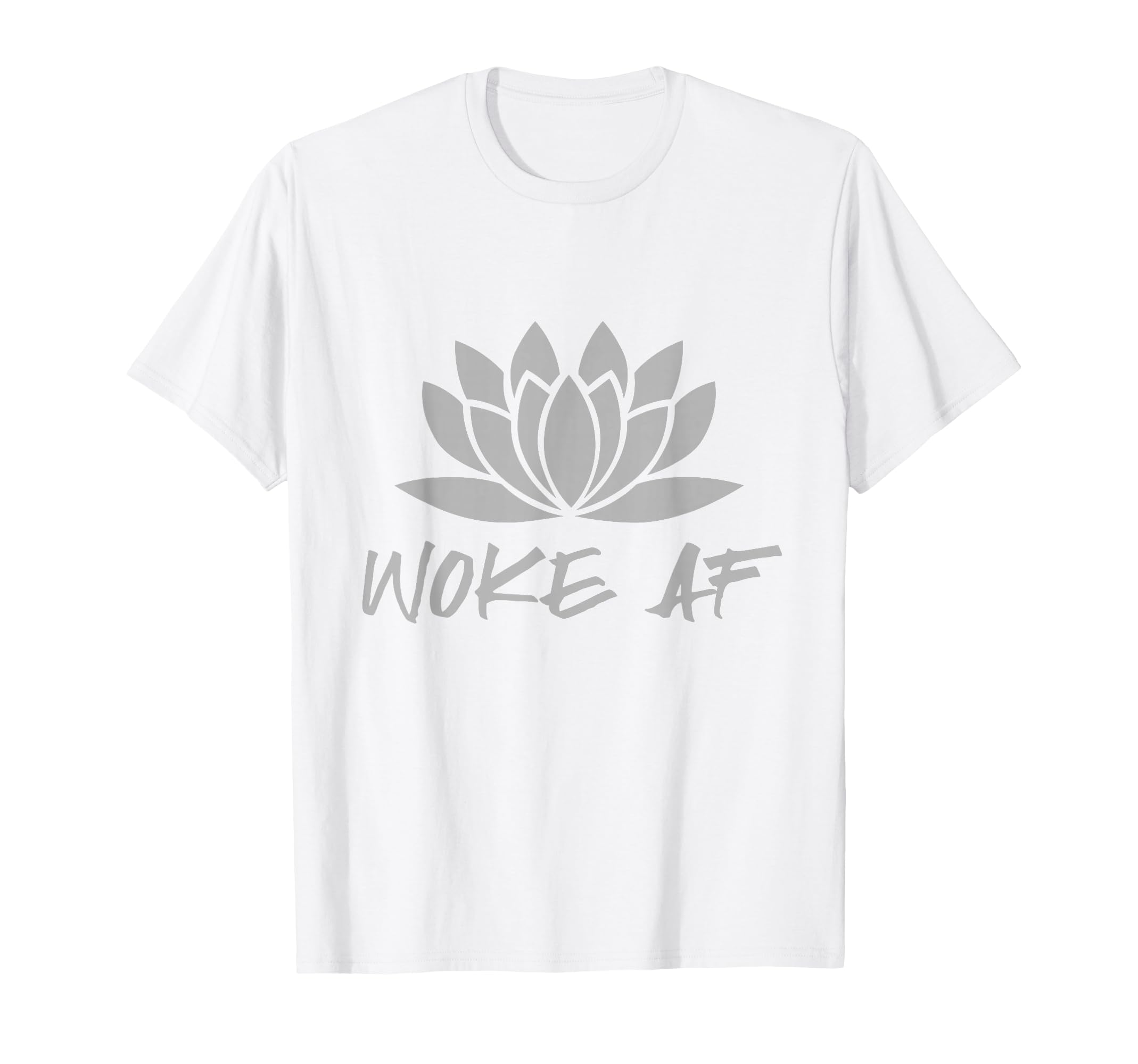 Spiritual Lotus Flower Woke Af T-Shirt - Unique Graphic Men Women - T-Shirt, Sweatshirt, Hoodie