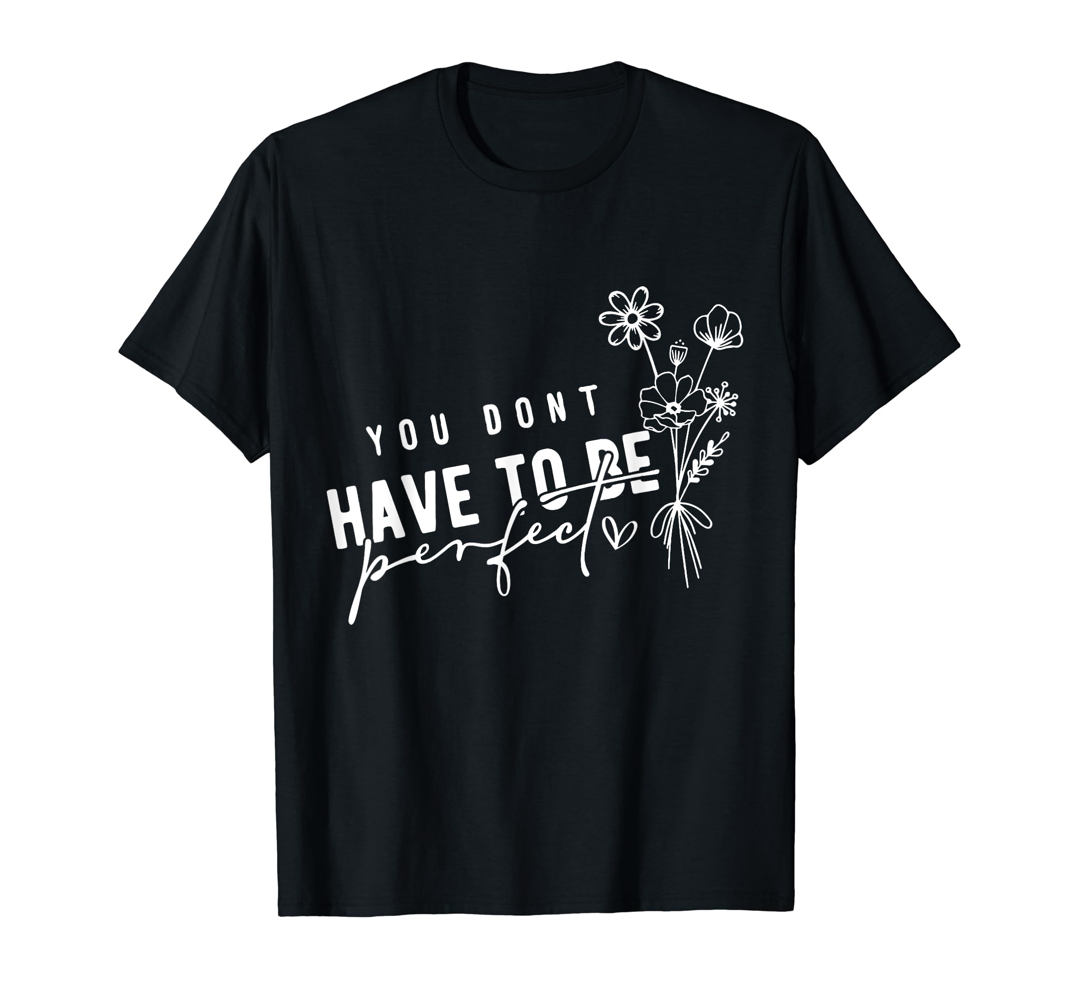 You Dont Have To Be Mental Health T-Shirt - Custom Art Print for Adults - T-Shirt, Sweatshirt, Hoodie