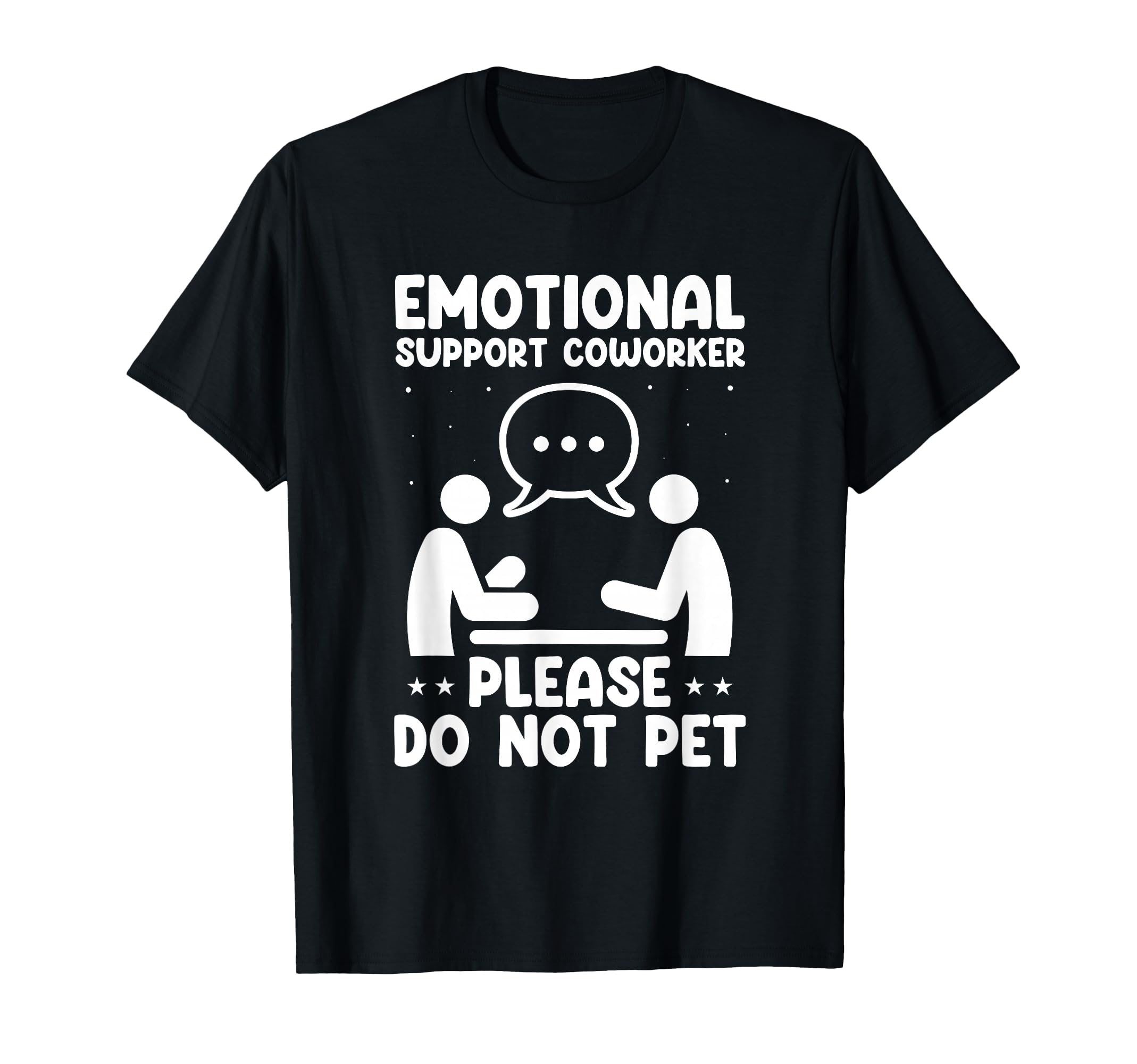 Emotional Support Coworker Do Not T-Shirt - Minimalist Print for Adults - T-Shirt, Sweatshirt, Hoodie