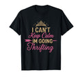 I Cant Keep Calm Im Going Thrifting T-Shirt - Aesthetic Graphic Men Women - T-Shirt, Sweatshirt, Hoodie