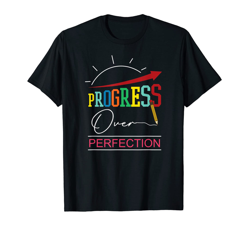 Teacher Motivational Progress Over T-Shirt - Unique Graphic for Adults - T-Shirt, Sweatshirt, Hoodie