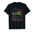 Teacher Motivational Progress Over T-Shirt - Unique Graphic for Adults - T-Shirt, Sweatshirt, Hoodie