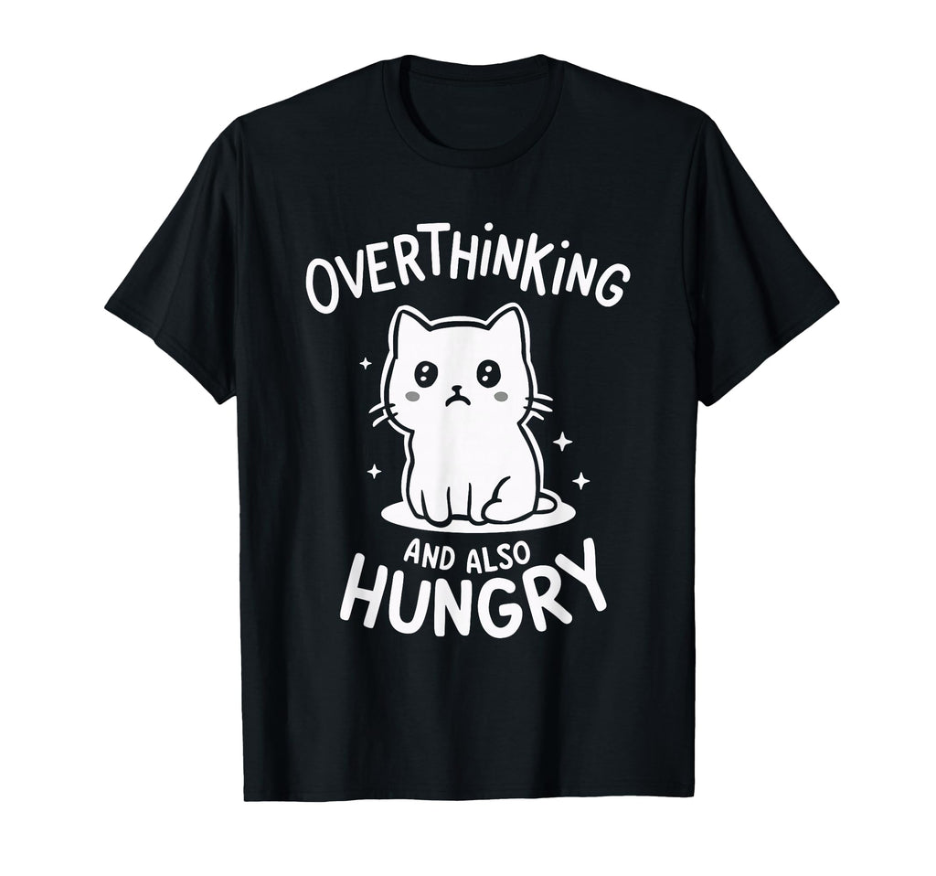 Hungry Overthinker Food Anxiety Sweatshirt - Graphic Print for Adults - T-Shirt, Sweatshirt, Hoodie