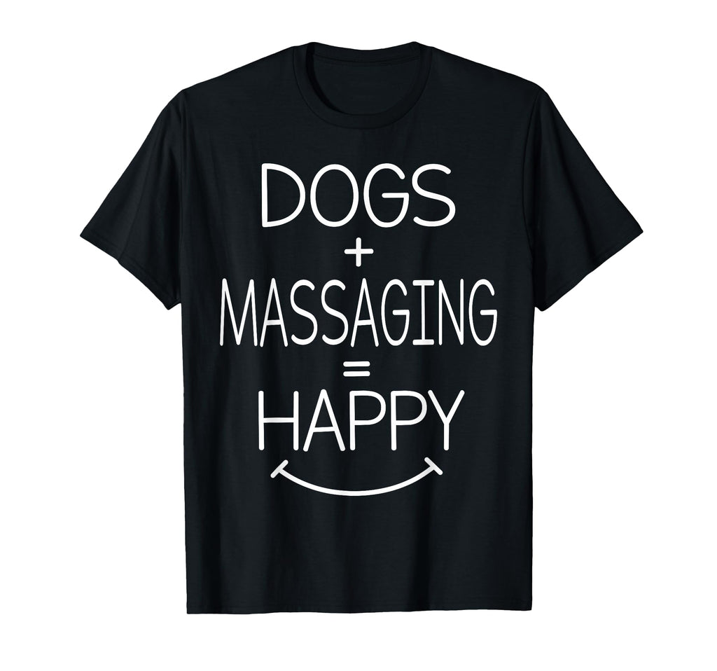 Dog Owner Massage Therapist Funny T-Shirt - Unique Graphic for Adults - T-Shirt, Sweatshirt, Hoodie