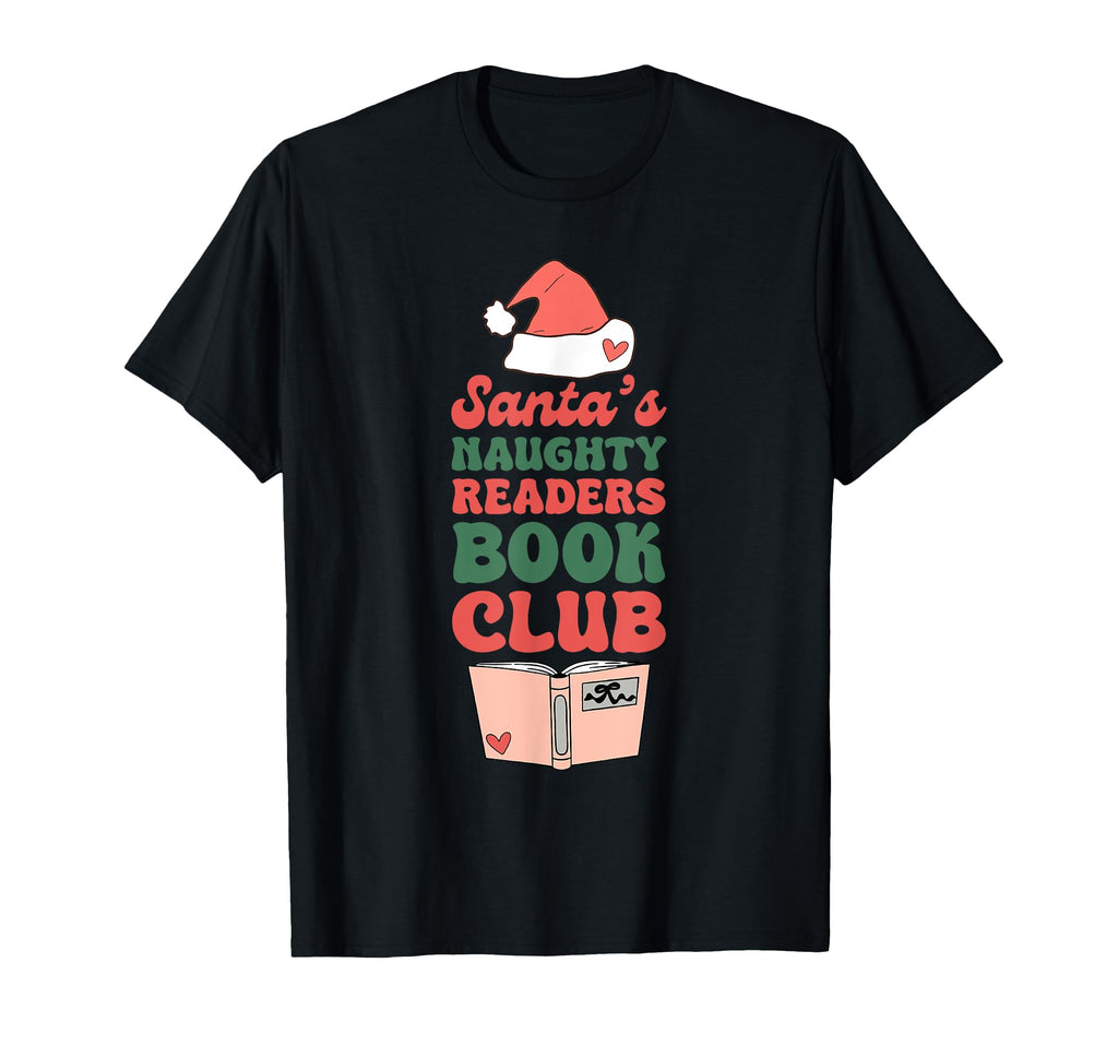 Santas Naughty Readers Book Club T-Shirt - Fun Novelty Design Men Women - T-Shirt, Sweatshirt, Hoodie