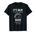 Its Ok To Fall Apart Sometimes Tacos T-Shirt - Minimalist Print for Adults - T-Shirt, Sweatshirt, Hoodie