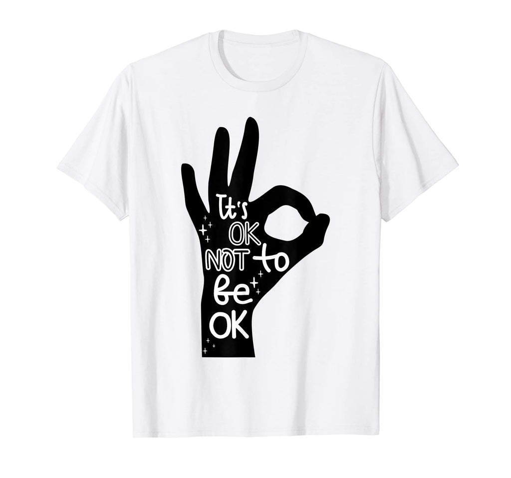 Its Okay To Not Be Okay Hand Suicide T-Shirt - Novelty Apparel Men Women - T-Shirt, Sweatshirt, Hoodie