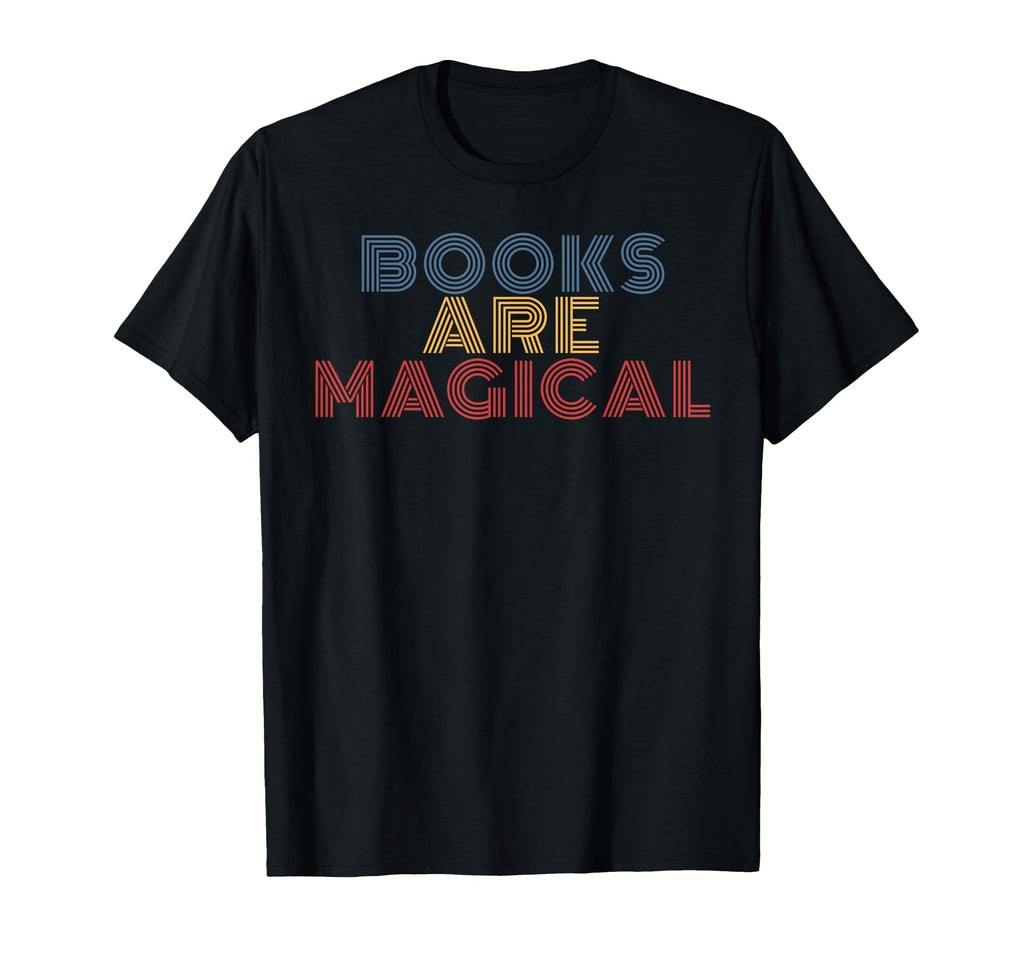 Books Are Magical Literature Reading 70S T-Shirt - Trendy Graphic Unisex - T-Shirt, Sweatshirt, Hoodie