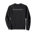 Protagonist Classical Literature Sweatshirt - Trendy Graphic for Adults - T-Shirt, Sweatshirt, Hoodie