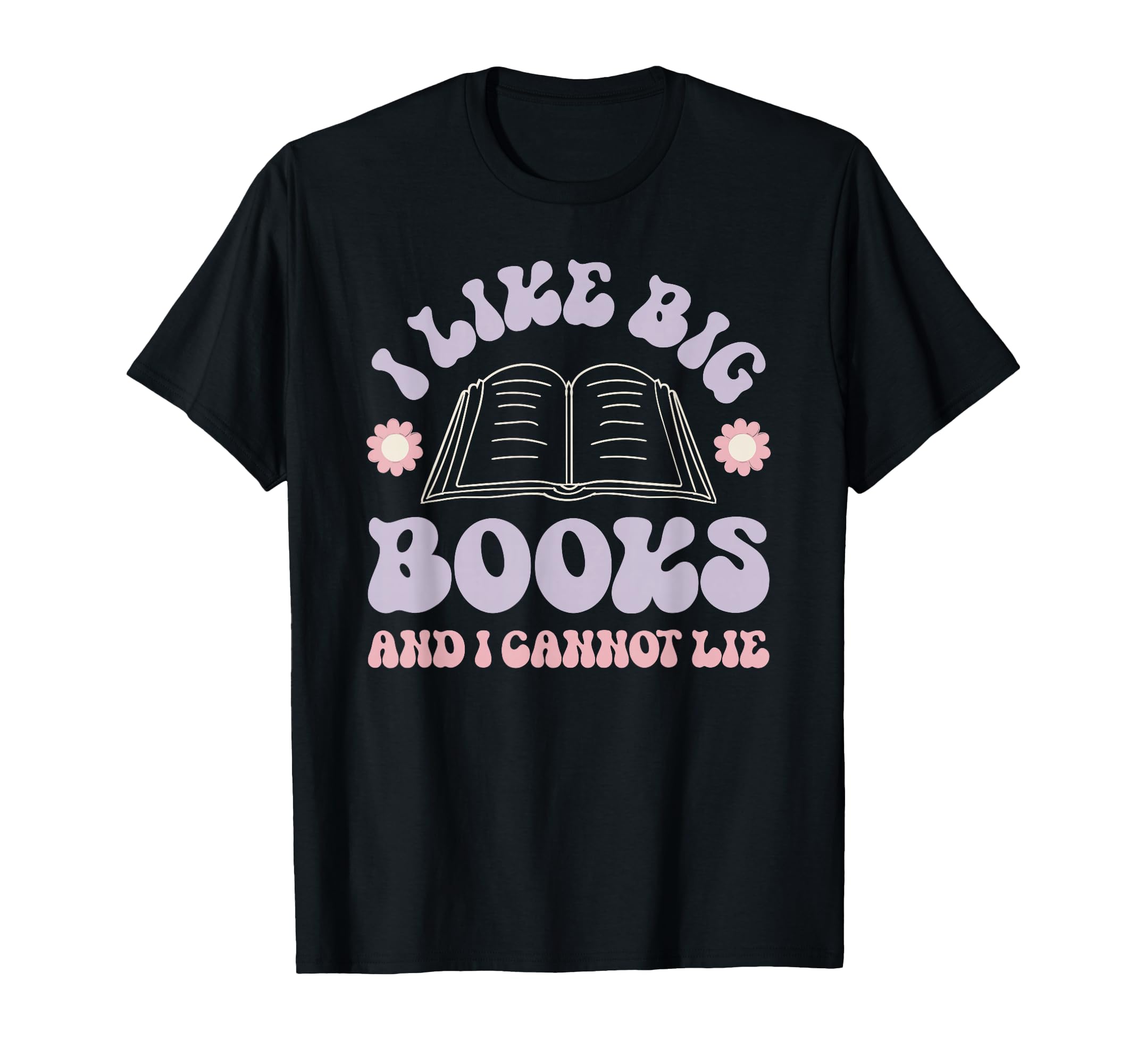 I Like Big Books Funny Reader T-Shirt - Aesthetic Graphic Unisex - T-Shirt, Sweatshirt, Hoodie