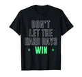 Dont Let Hard Days Win T-Shirt - Aesthetic Graphic for Adults - T-Shirt, Sweatshirt, Hoodie