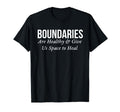Boundaries Are Healthy And Give Us T-Shirt - Fun Novelty Design for Adults - T-Shirt, Sweatshirt, Hoodie