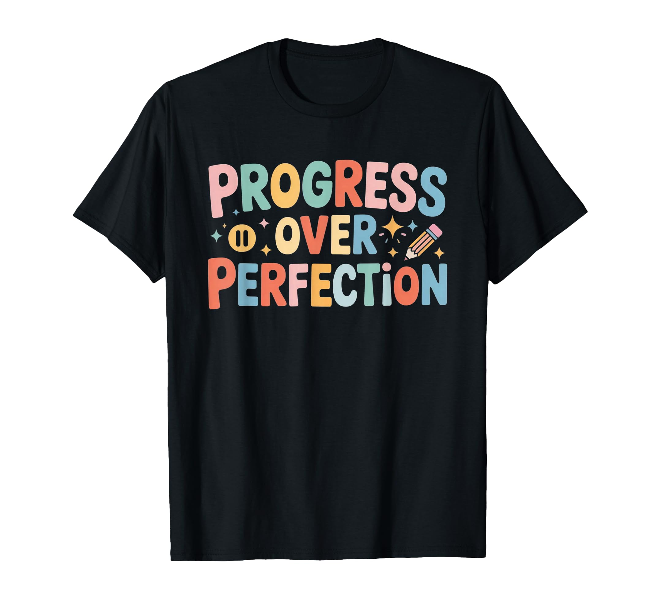 Progress Over Perfection Motivational T-Shirt - Trendy Graphic Men Women - T-Shirt, Sweatshirt, Hoodie