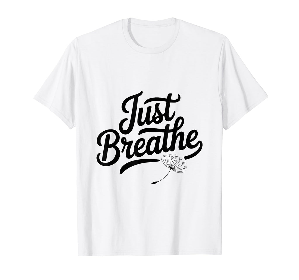 Just Breathe Mindful Meditation Vibes T-Shirt - Trendy Graphic for Adults - T-Shirt, Sweatshirt, Hoodie