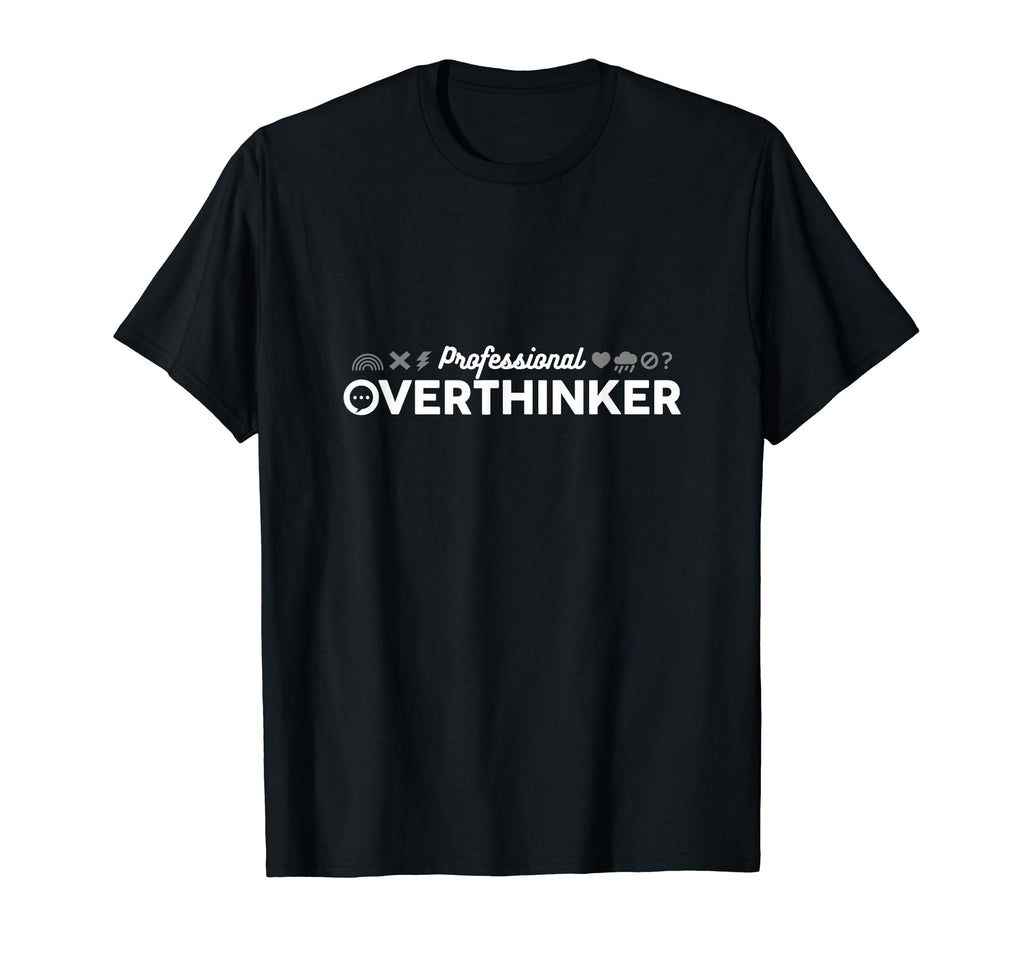 Professional Overthinker Sarcastic T-Shirt - Aesthetic Graphic for Adults - T-Shirt, Sweatshirt, Hoodie