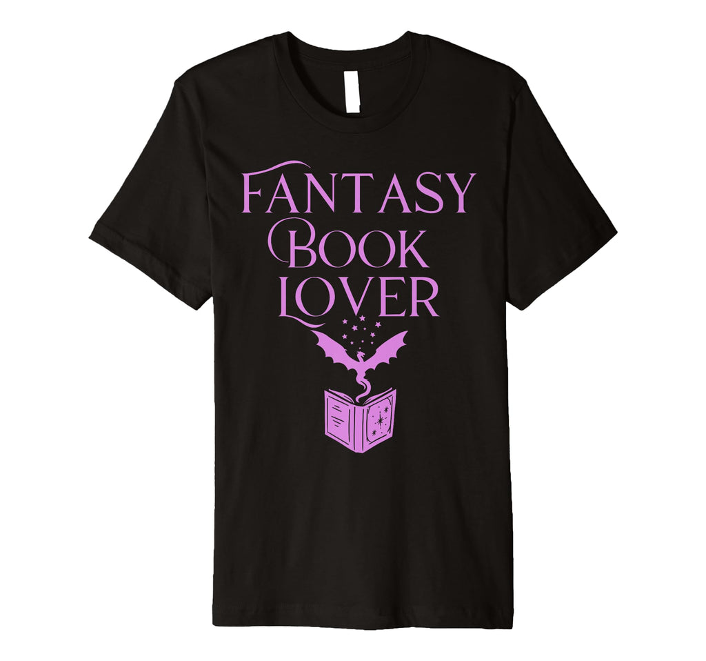 Fantasy Book Lover Dragons And T-Shirt - Fun Novelty Design Men Women - T-Shirt, Sweatshirt, Hoodie