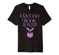 Fantasy Book Lover Dragons And T-Shirt - Fun Novelty Design Men Women - T-Shirt, Sweatshirt, Hoodie