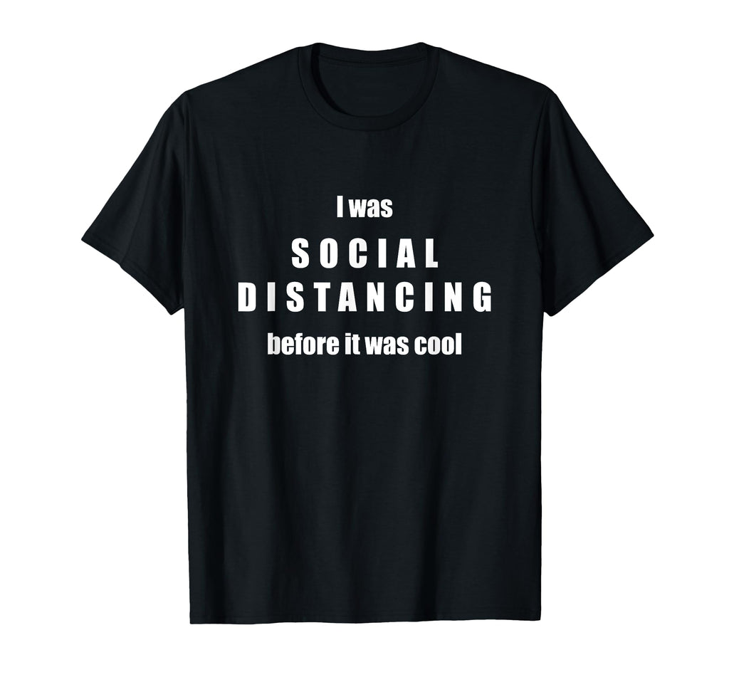 Social Distancing Funny Anti Social T-Shirt - Graphic Print Men Women - T-Shirt, Sweatshirt, Hoodie