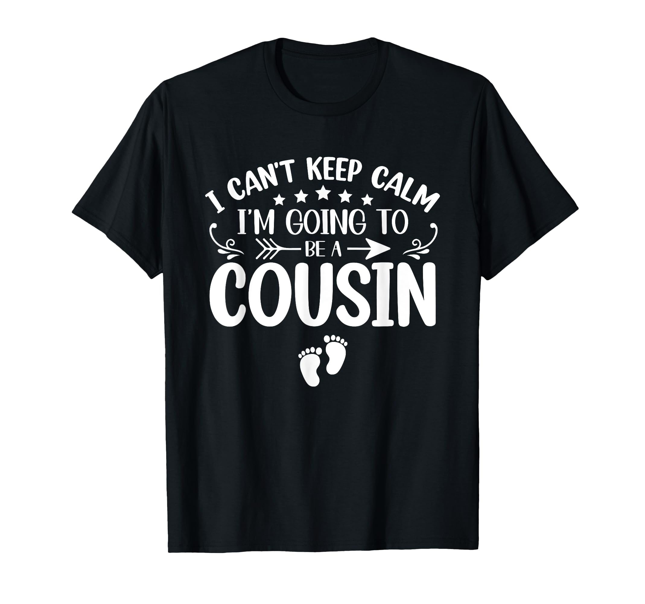 I Cant Keep Calm Im Going To Be Cousin T-Shirt - Aesthetic Graphic Unisex - T-Shirt, Sweatshirt, Hoodie