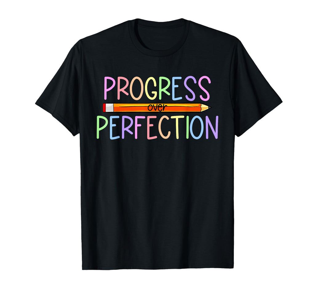 Progress Over Perfection Back To School T-Shirt - Graphic Print for Adults - T-Shirt, Sweatshirt, Hoodie