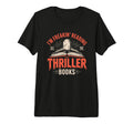 Funny Reading All Thriller Books T-Shirt - Aesthetic Graphic Unisex - T-Shirt, Sweatshirt, Hoodie