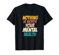 Mental Health Awareness Nothing Is T-Shirt - Graphic Print for Adults - T-Shirt, Sweatshirt, Hoodie