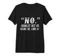 No Hamlet Shakespeare Literature T-Shirt - Fun Novelty Design Men Women - T-Shirt, Sweatshirt, Hoodie