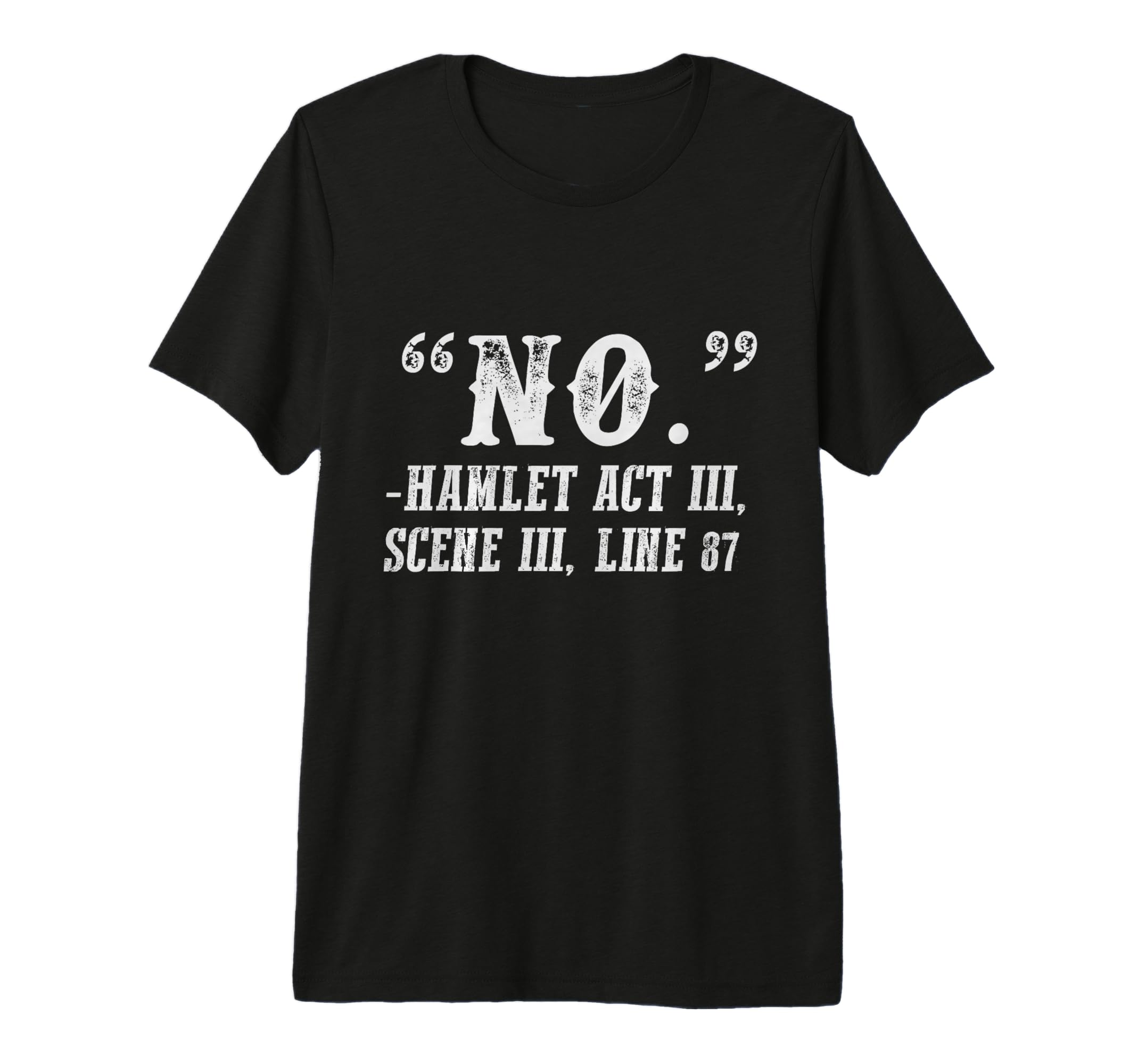 No Hamlet Shakespeare Literature T-Shirt - Fun Novelty Design Men Women - T-Shirt, Sweatshirt, Hoodie