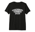 Overthinking World Tour 2026 Funny Anxiety T-Shirt - Unique Graphic Unisex - T-Shirt, Sweatshirt, Hoodie