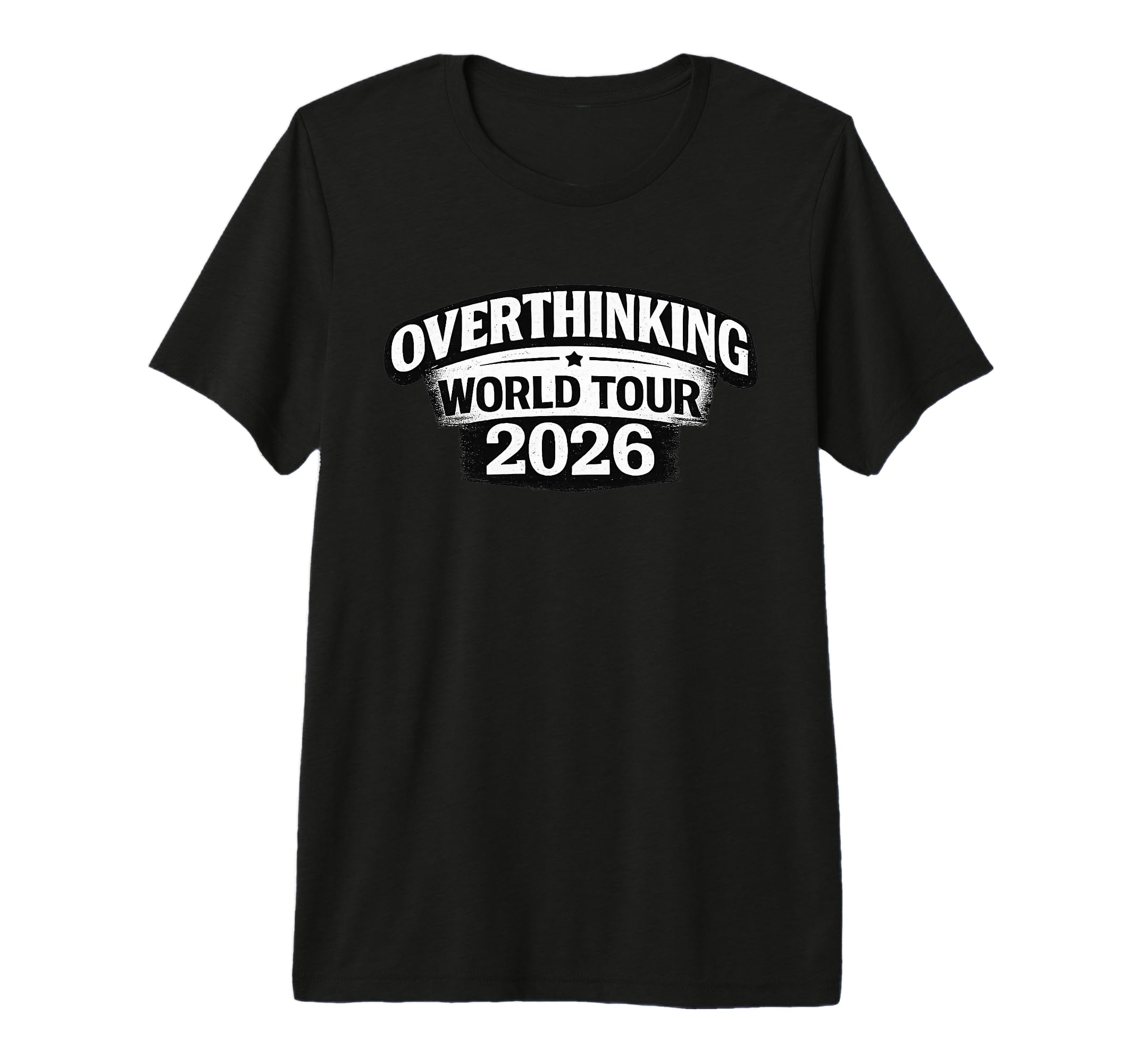 Overthinking World Tour 2026 Funny Anxiety T-Shirt - Unique Graphic Unisex - T-Shirt, Sweatshirt, Hoodie