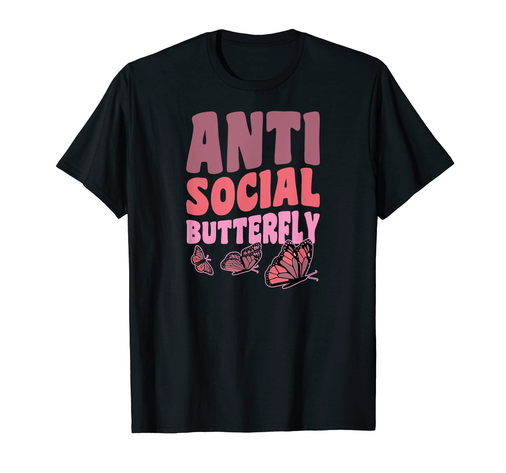 Antisocial Butterfly Funny Sarcastic T-Shirt - Graphic Print Men Women - T-Shirt, Sweatshirt, Hoodie