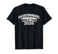Overthinking World Tour 2026 Funny T-Shirt - Minimalist Print for Adults - T-Shirt, Sweatshirt, Hoodie