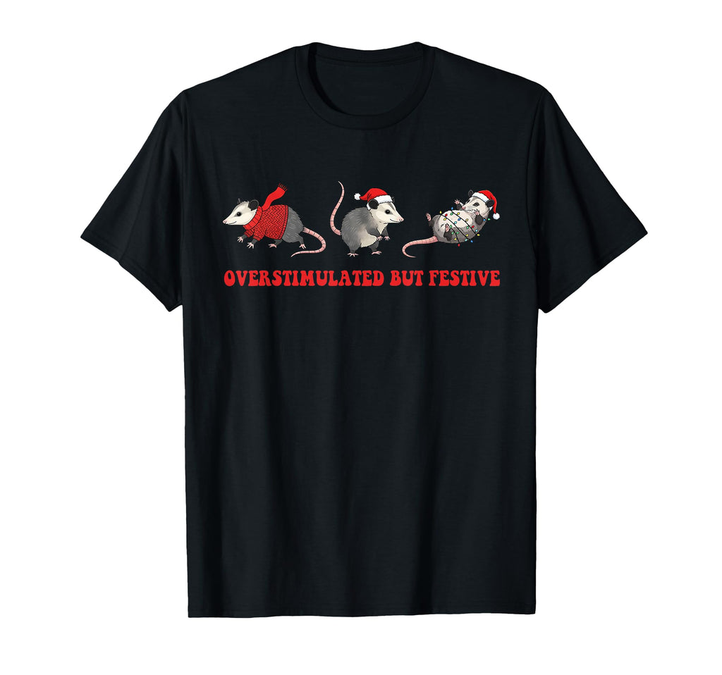 Overstimulated But Festive Possum T-Shirt - Custom Art Print for Adults - T-Shirt, Sweatshirt, Hoodie